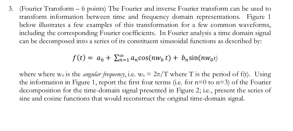 3. (Fourier Transform - 6 Points) The Fourier And | Chegg.com