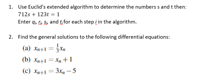 Solved 1. Use Euclid's extended algorithm to determine the | Chegg.com