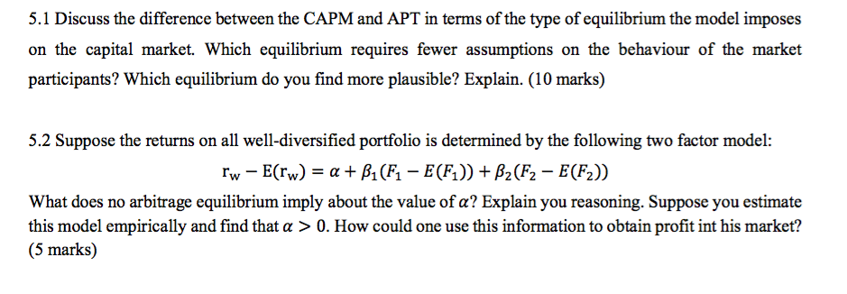 Solved 5.1 Discuss the difference between the CAPM and APT Chegg