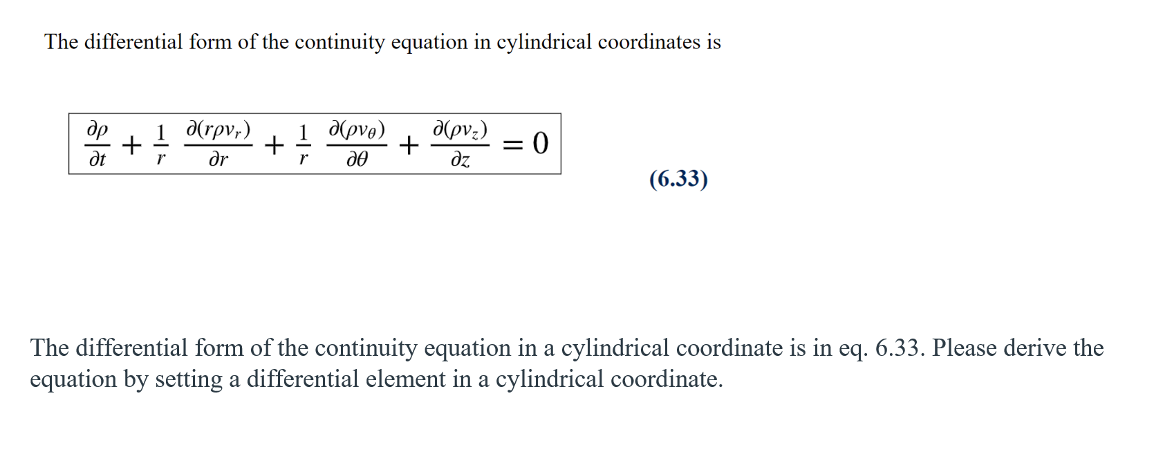 Solved The differential form of the continuity equation in | Chegg.com