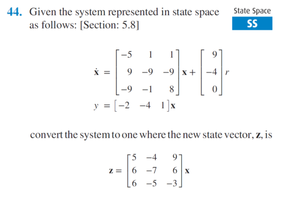 Solved 44. Given the system represented in state space as | Chegg.com