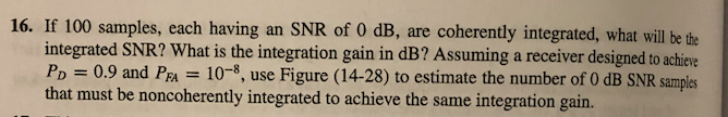 16. If 100 samples, each having an SNR of 0 d B, are | Chegg.com