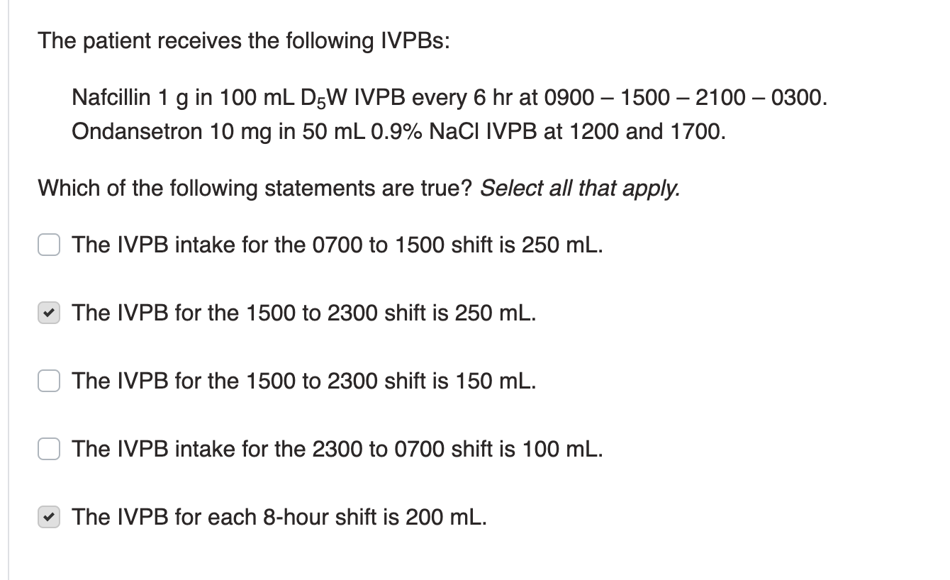 Solved The patient receives the following IVPBs: Nafcillin 1 | Chegg.com