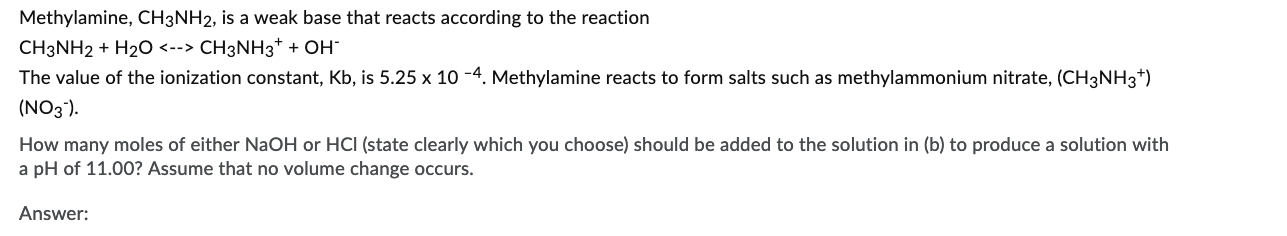 Solved Methylamine, CH3NH2, is a weak base that reacts | Chegg.com