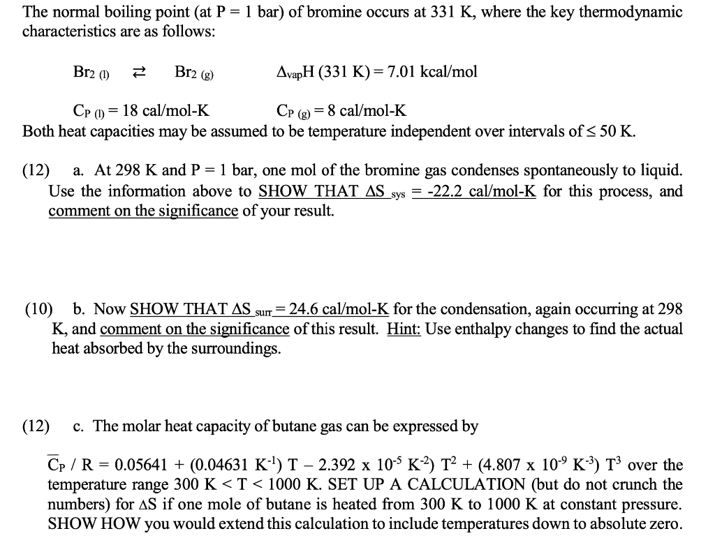 Solved The normal boiling point (at P=1 bar) of bromine