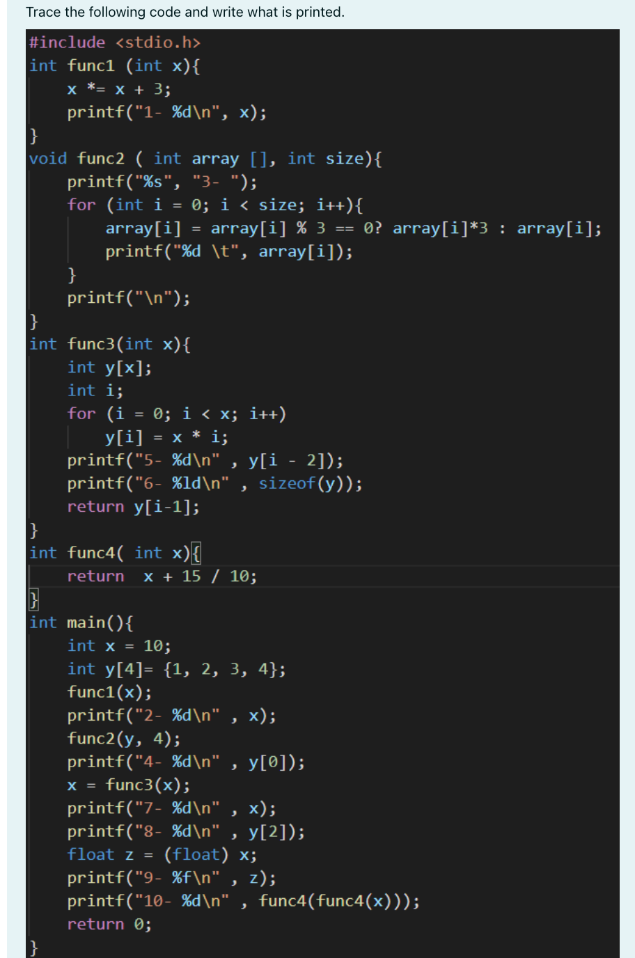 Solved Trace the following code and write what is printed. | Chegg.com