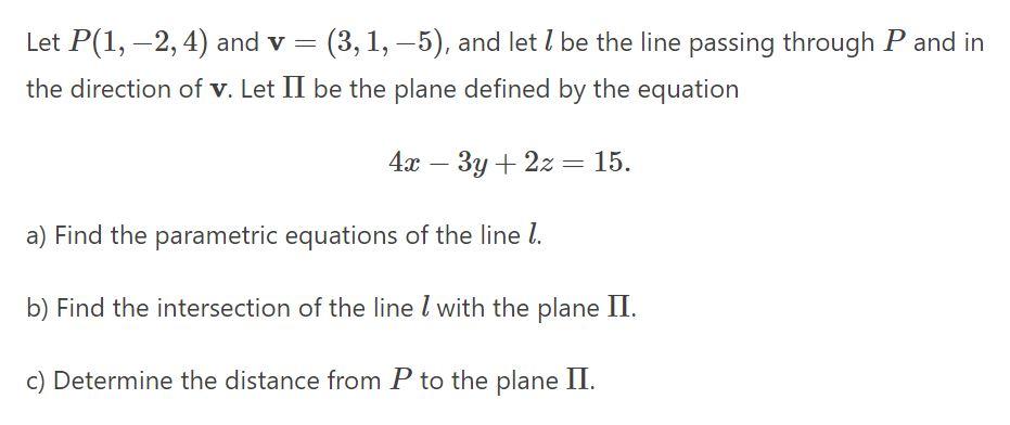 Solved Let P(1, -2, 4) And V = (3,1, -5), And Let L Be The | Chegg.com