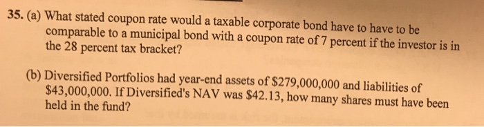 solved-35-a-what-stated-coupon-rate-would-a-taxable-chegg