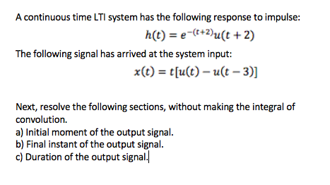 Solved A continuous time LTI system has the following | Chegg.com