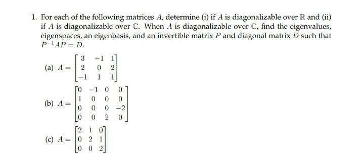 Solved 1. For each of the following matrices A, determine | Chegg.com