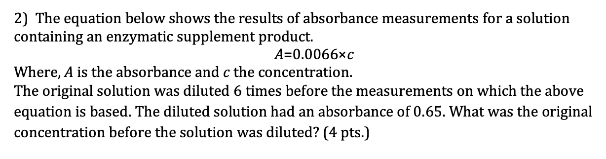 Solved 2) The equation below shows the results of absorbance | Chegg.com