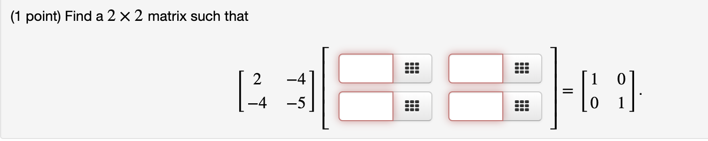 Solved (1 Point) Find A 2 X 2 Matrix Such That IN | Chegg.com