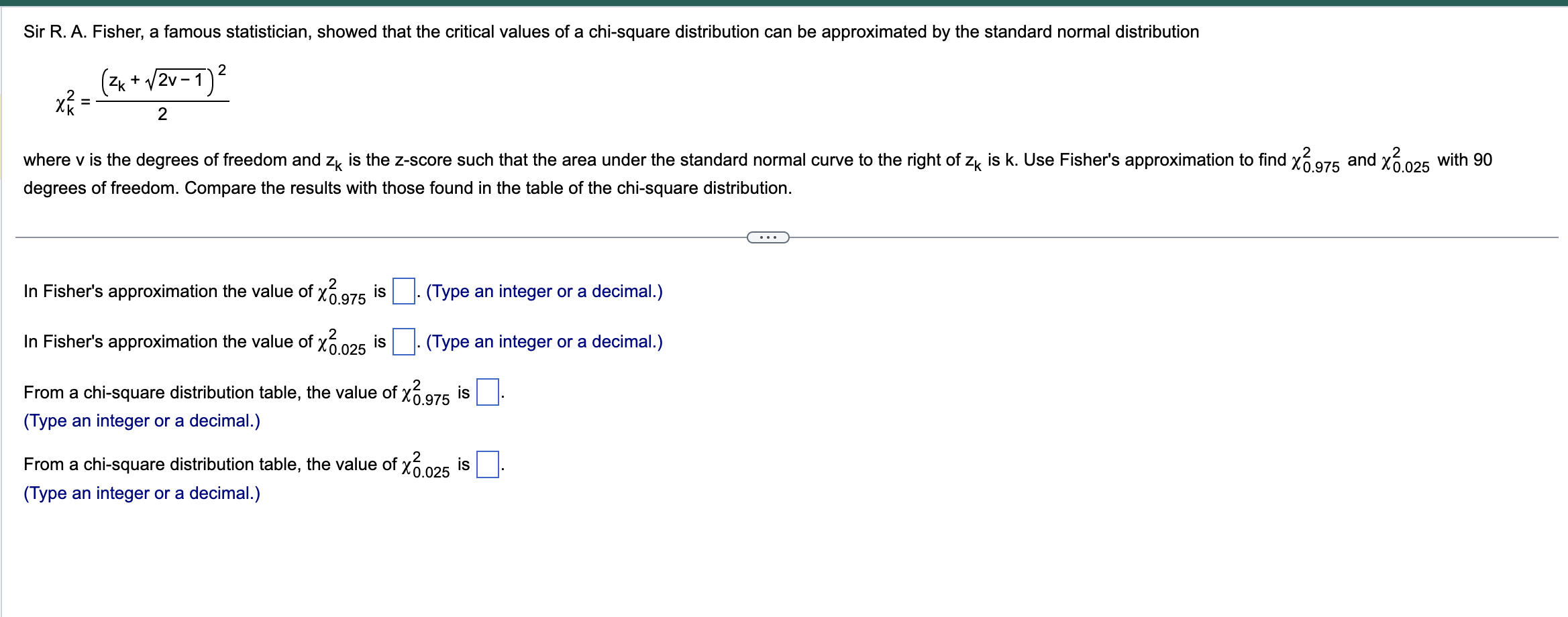 Solved Sir R. A. Fisher, a famous statistician, showed that | Chegg.com