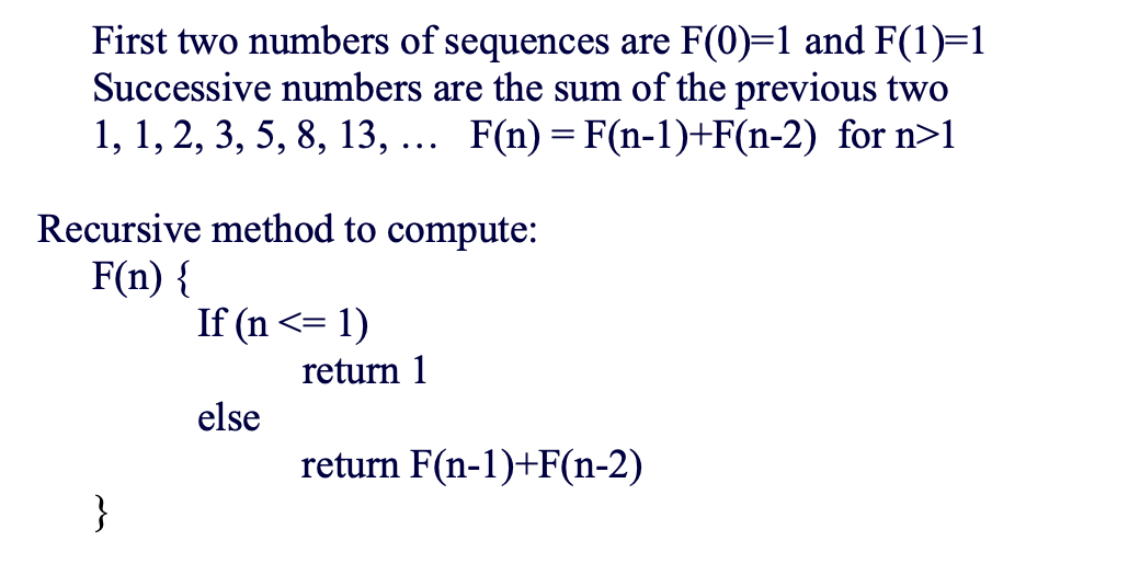 Solved First two numbers of sequences are F(0)=1 and F(1)=1 | Chegg.com