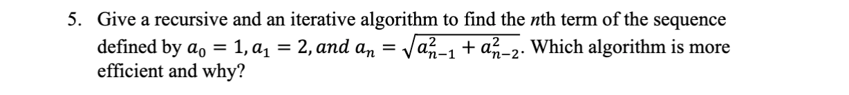 Solved Give a recursive and an ﻿iterative algorithm to ﻿find | Chegg.com