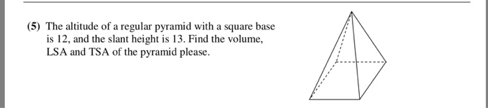 Solved (5) The altitude of a regular pyramid with a square | Chegg.com