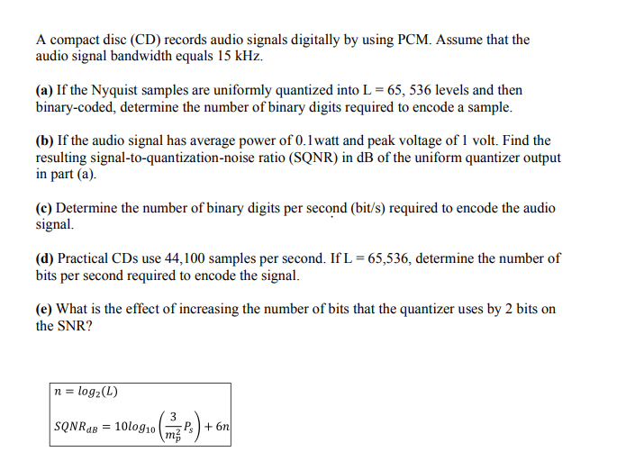 Solved A compact disc (CD) records audio signals digitally