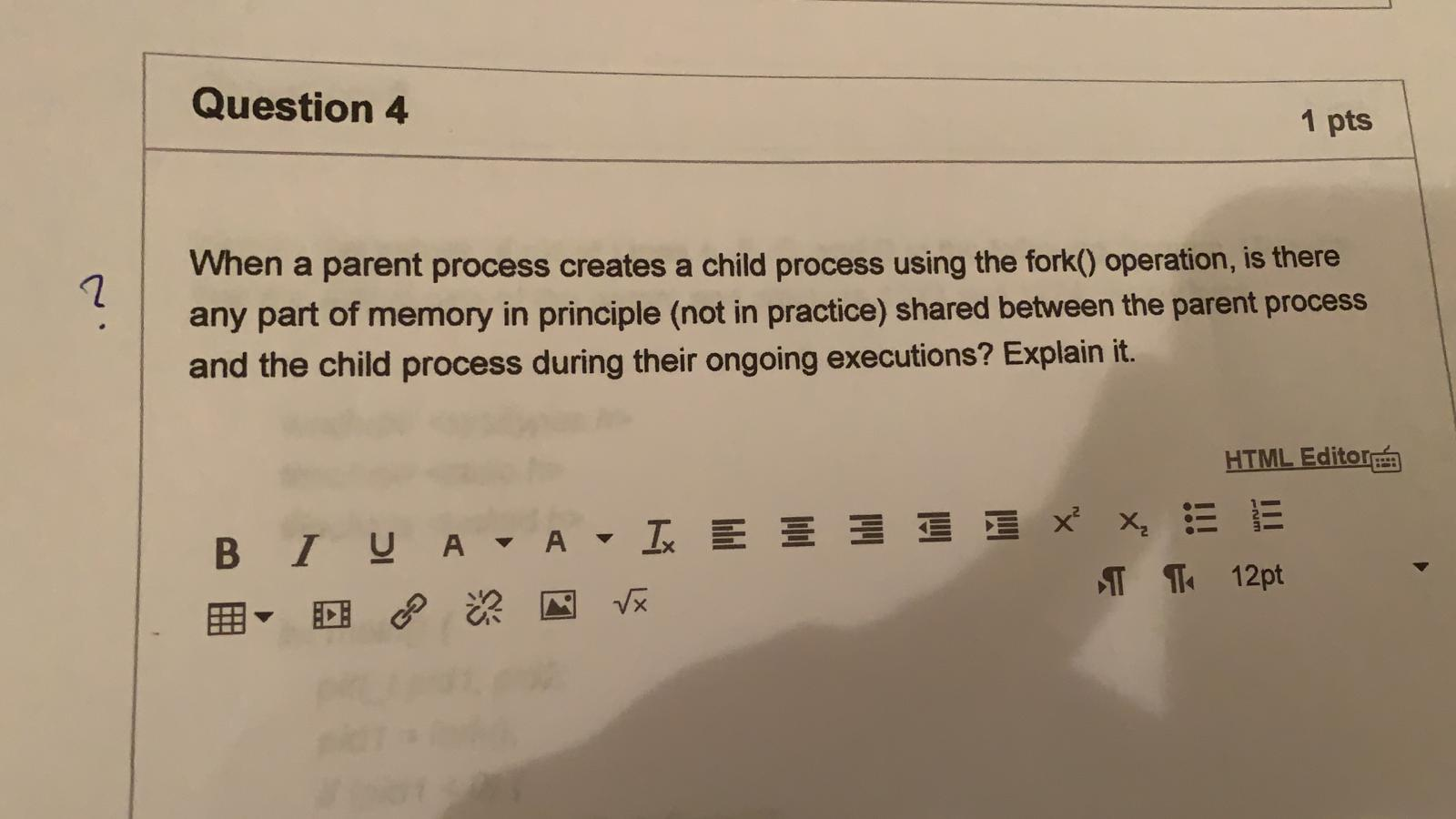 Solved Question 4 1 pts 2 When a parent process creates a | Chegg.com