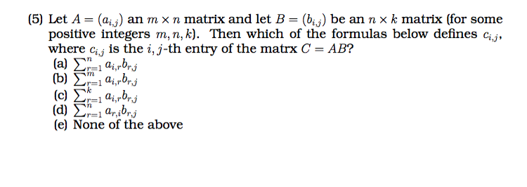 Solved 5 Let A Aj An Mxn Matrix And Let B Bij Be