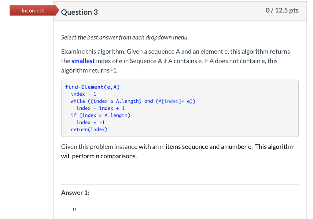 Solved Incorrect Question 3 0/ 12.5 pts Select the best | Chegg.com