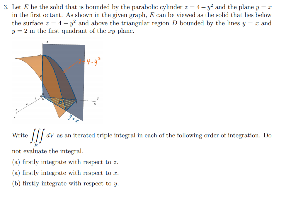 Solved 3. Let E be the solid that is bounded by the | Chegg.com