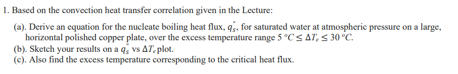 Solved 1. Based On The Convection Heat Transfer Correlation | Chegg.com