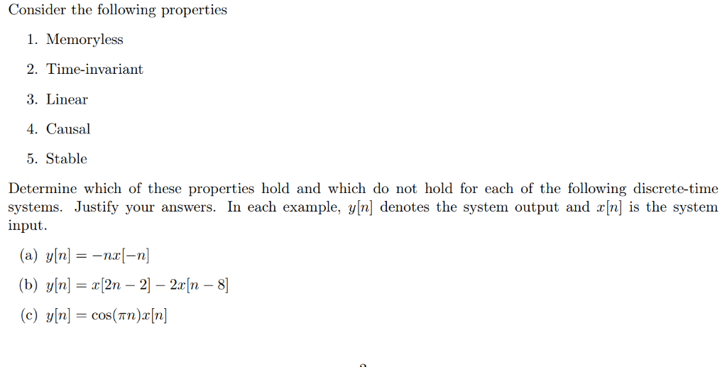 Solved Consider the following properties 1. Memoryless 2. | Chegg.com