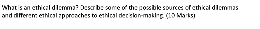 Solved What is an ethical dilemma? Describe some of the | Chegg.com