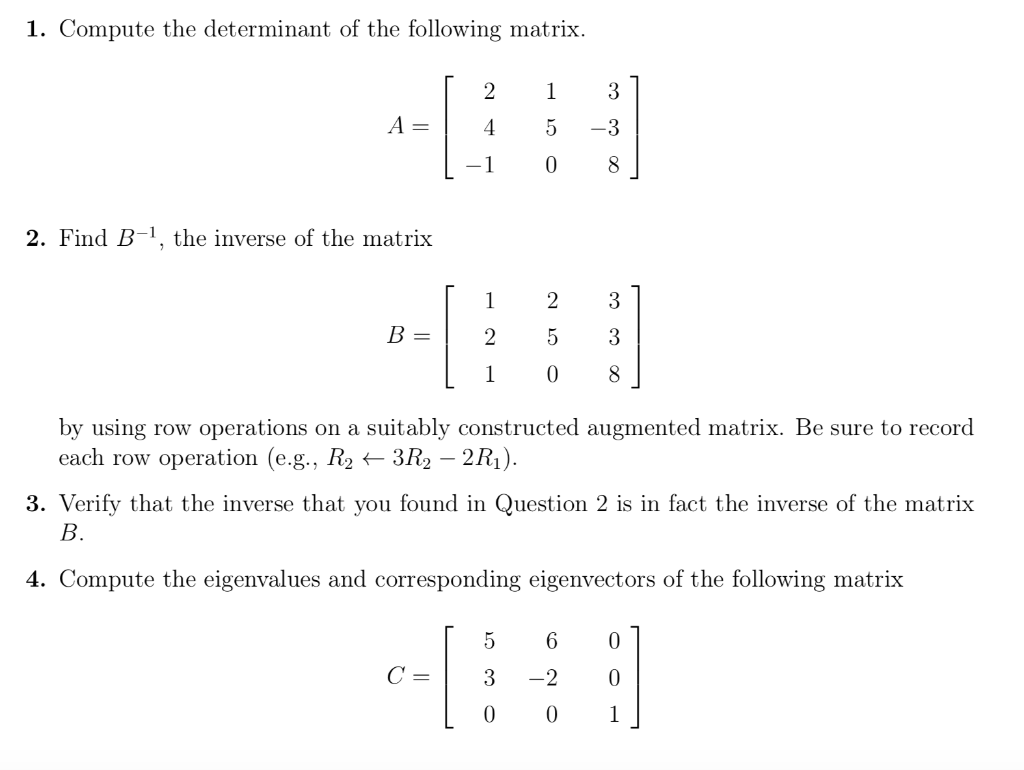 Solved Compute the determinant of the following matrix A-1 4 | Chegg.com