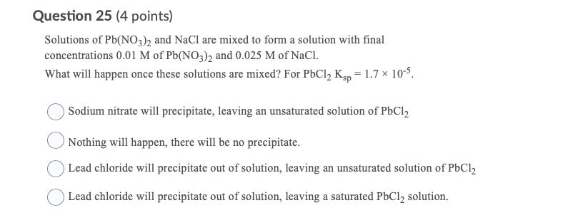 Solved Question 25 4 Points Solutions Of Pb No3 2 And N Chegg Com