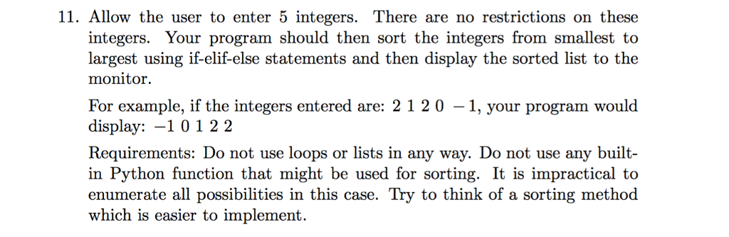 Solved 11. Allow the user to enter 5 integers. There are no | Chegg.com