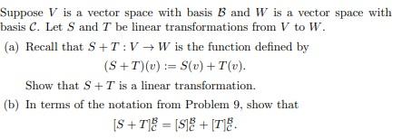 Solved Suppose V Is A Vector Space With Basis B And W Is A | Chegg.com