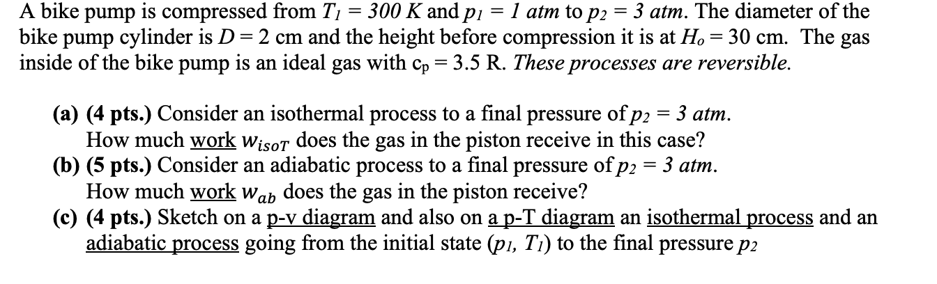 Solved A Bike Pump Is Compressed From T1=300 K And P1=1 Atm | Chegg.com