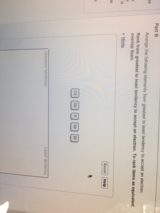 Solved Part B Arrange The Following Elements From Greatest | Chegg.com