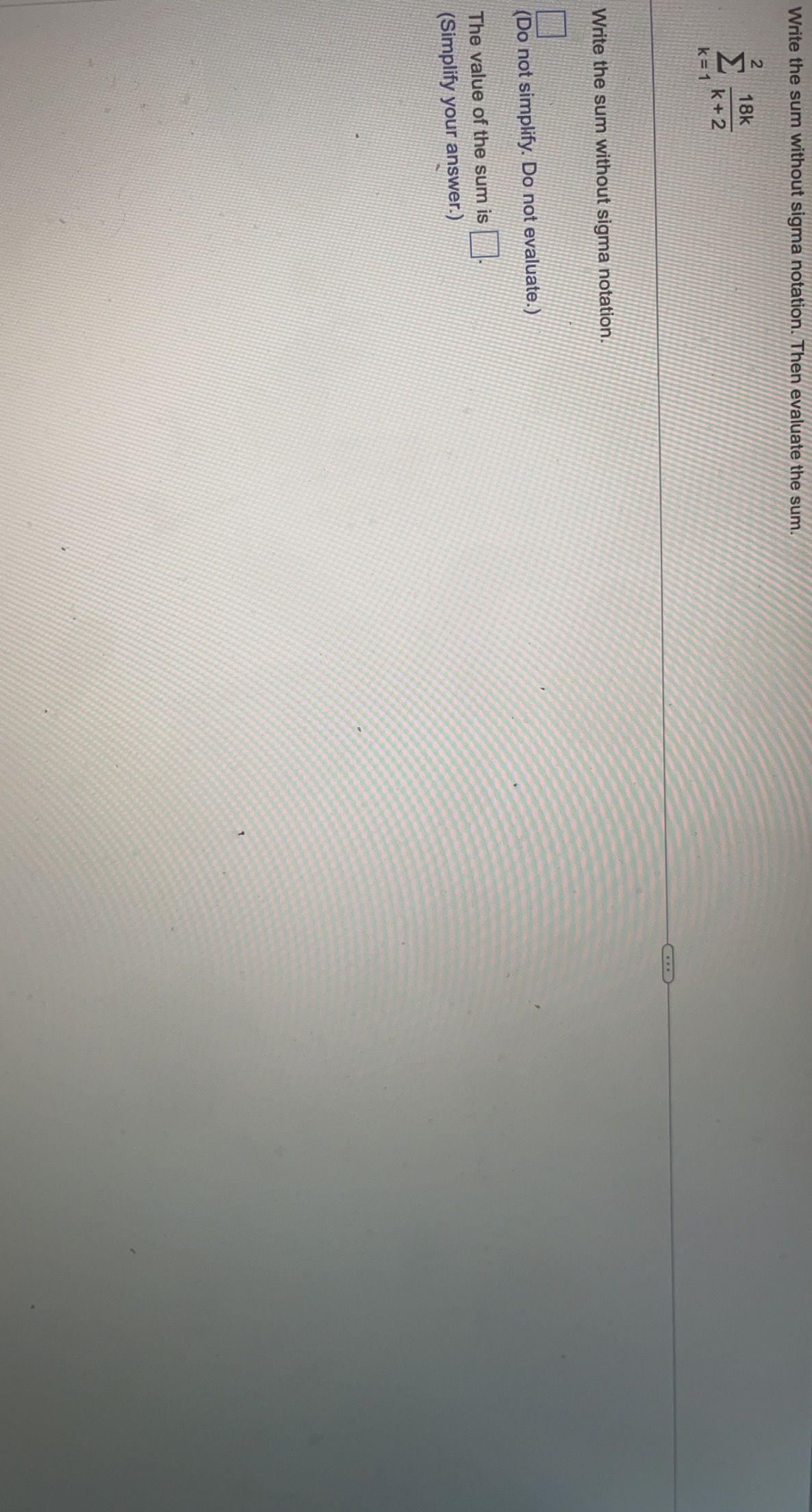Solved Write the sum without sigma notation. Then evaluate | Chegg.com