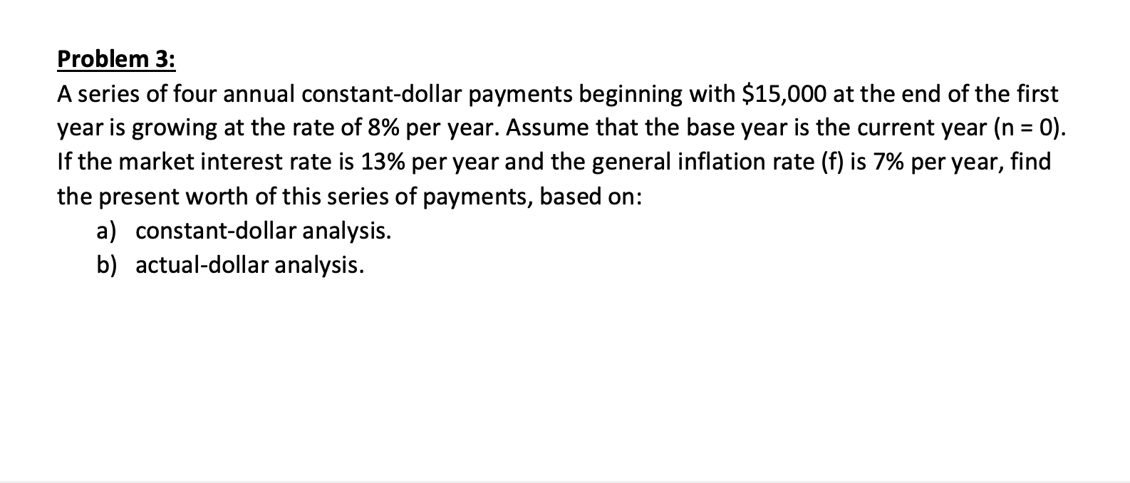 Solved Problem 3: A series of four annual constant-dollar | Chegg.com