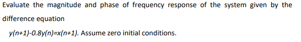 Solved Evaluate the magnitude and phase of frequency | Chegg.com