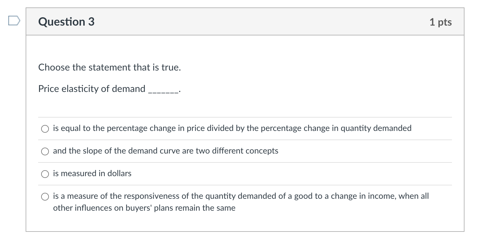 Solved Question 3 1 pts Choose the statement that is true. | Chegg.com