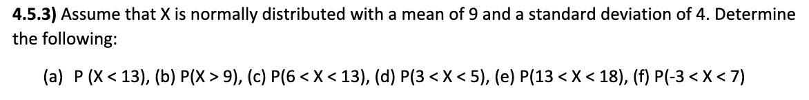 Solved 4.5.3) Assume that X is normally distributed with a | Chegg.com