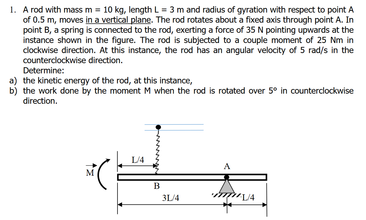 Solved 1. A Rod With Mass M = 10 Kg, Length L = 3 M And 