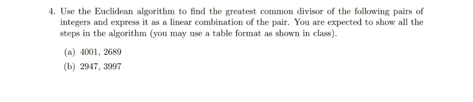Solved 4. Use the Euclidean algorithm to find the greatest | Chegg.com