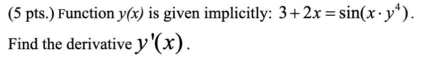 Solved (5 Pts.) Function Y(x) Is Given Implicitly: 