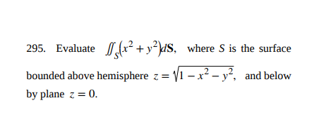 Solved 295. Evaluate /c(+2+y]ds, where S is the surface | Chegg.com