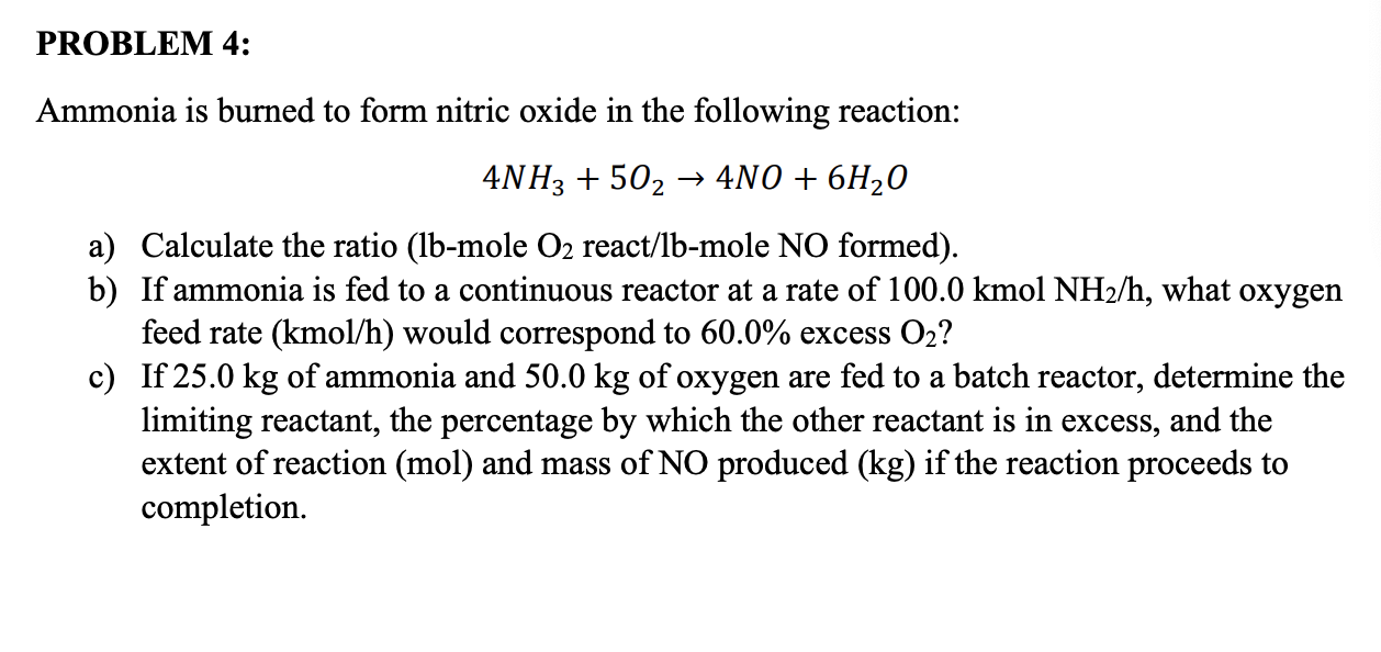 Solved PROBLEM 4: Ammonia is burned to form nitric oxide in | Chegg.com