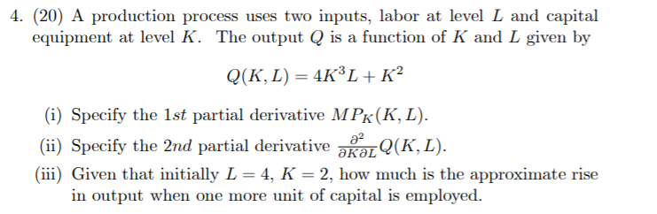solved productivity increases when 1) inputs decrease... Solved 4. (20) A production process uses two inputs, labor | Chegg.com