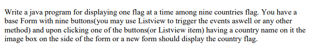 Solved Write a java program for displaying one flag at a | Chegg.com