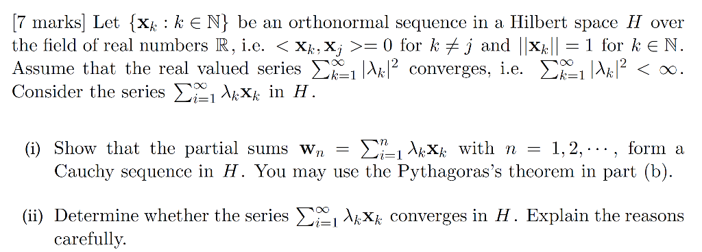 Solved [7 marks) Let {Xk: k E N} be an orthonormal sequence | Chegg.com