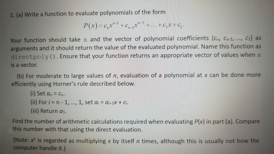Solved 1. (a) Write a function to evaluate polynomials of | Chegg.com