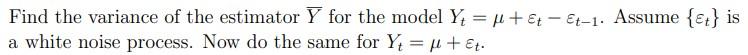 Solved Find the variance of the estimator Yˉ for the model | Chegg.com