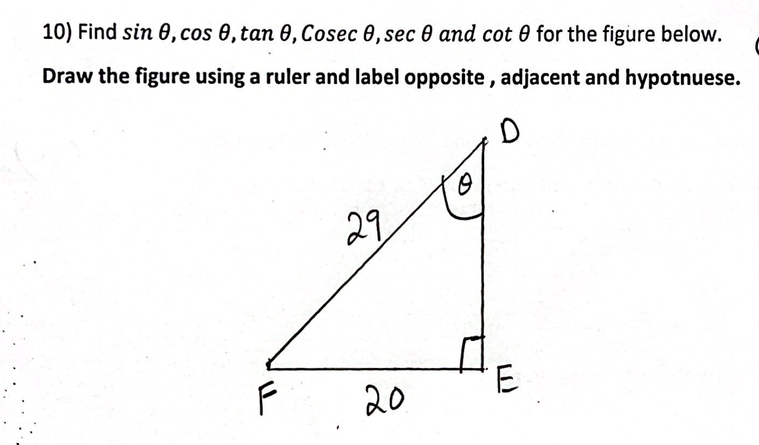 Solved 10) Find sin 8, cos , tan , Cosec 0, sec 0 and cot @ | Chegg.com